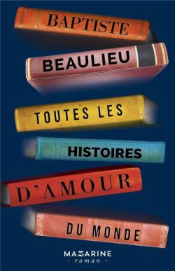 Toutes les histoires d&rsquo;amour du monde