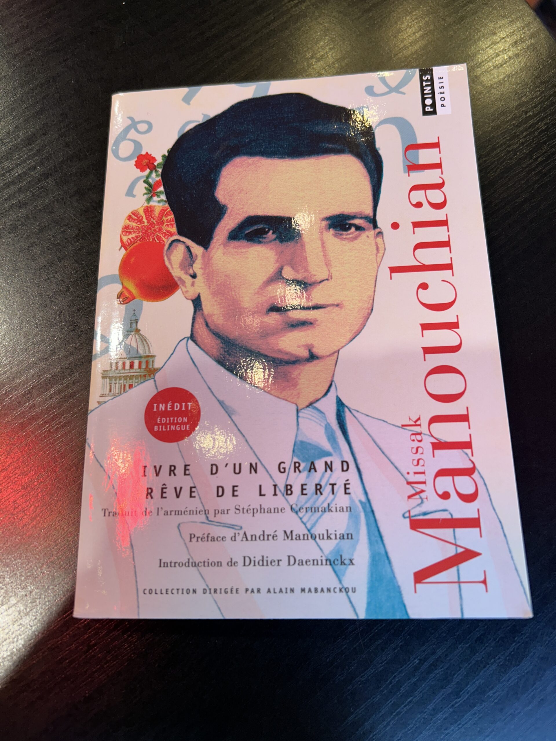 Ivre d’un grand rêve de liberté/Manouchian/Points poésie.