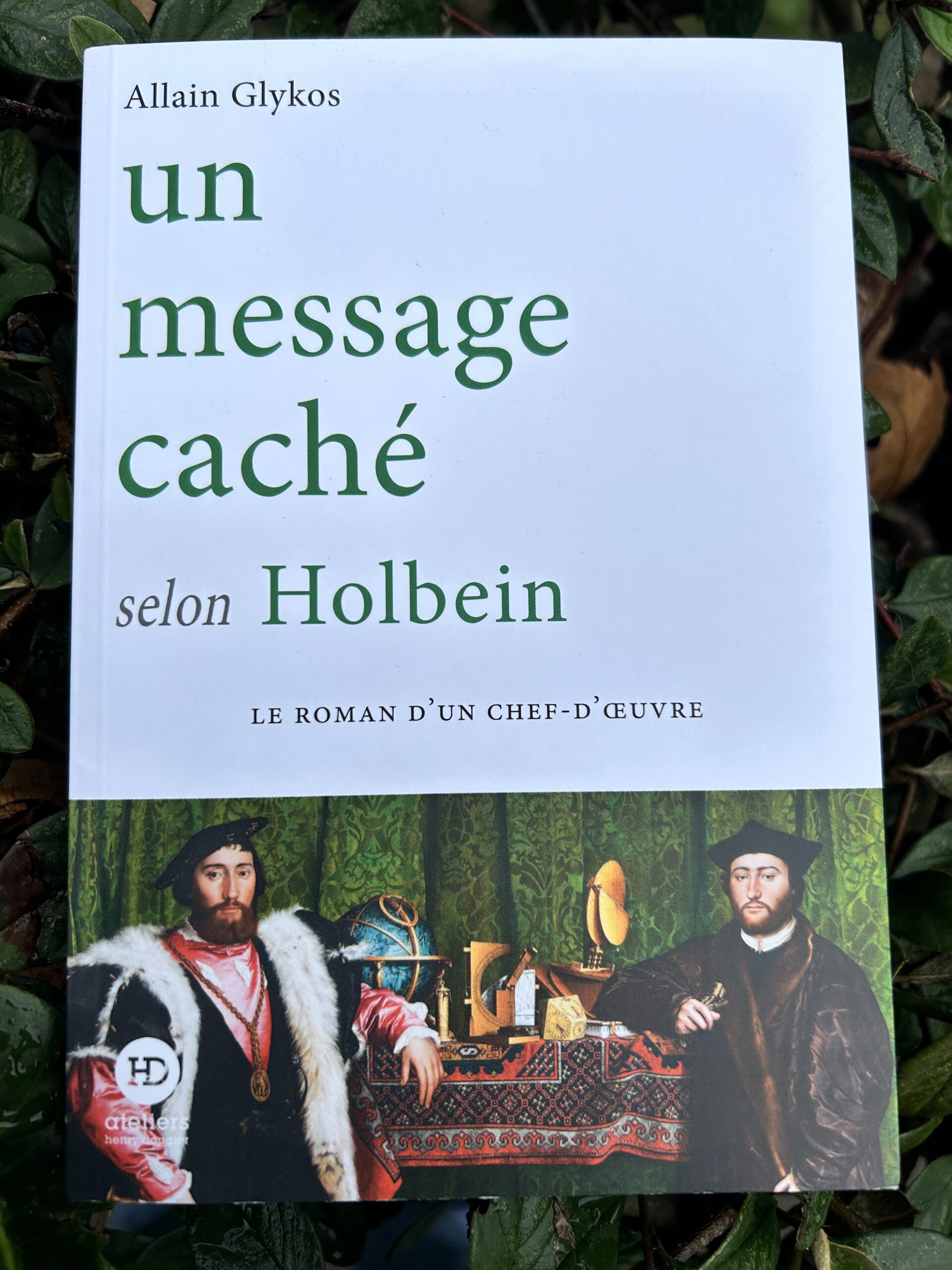 Un message caché selon Holbein – Allain Glykos – Ateliers henry dougier